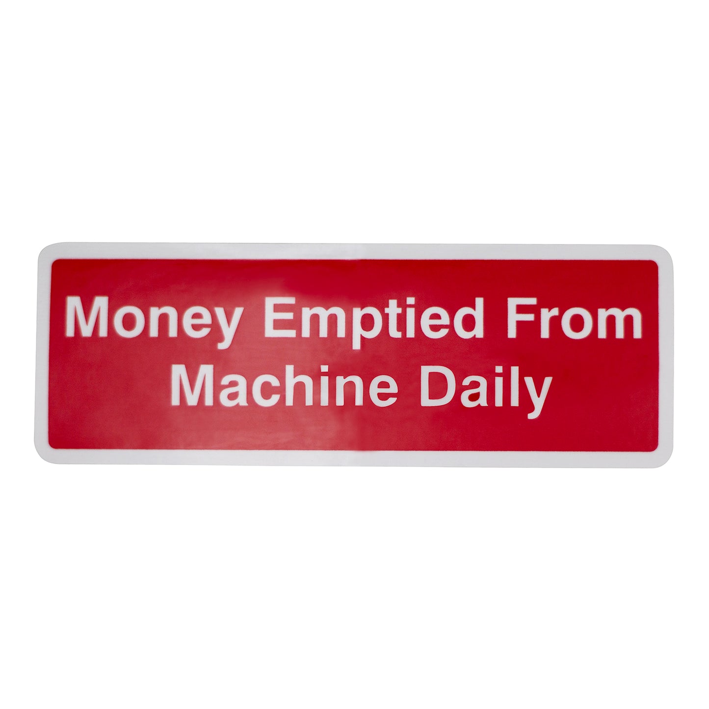 Money Emptied From Machine Daily Decal